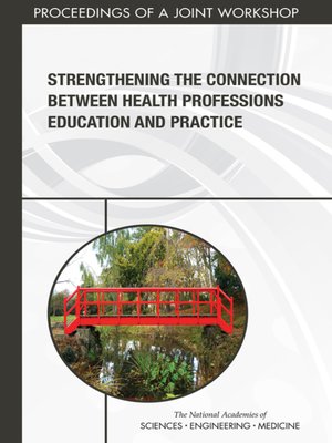 cover image of Strengthening the Connection Between Health Professions Education and Practice